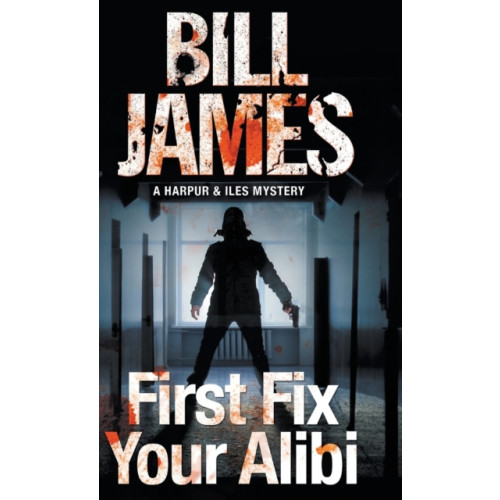 Canongate Books First Fix Your Alibi (inbunden, eng)