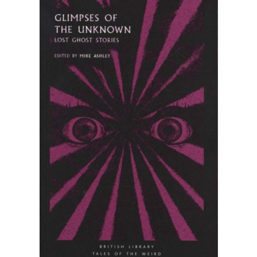 British Library Publishing Glimpses of the Unknown (häftad, eng)