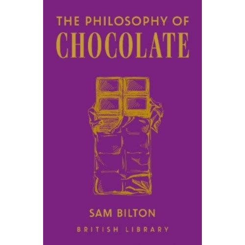 British Library Publishing The Philosophy of Chocolate (inbunden, eng)