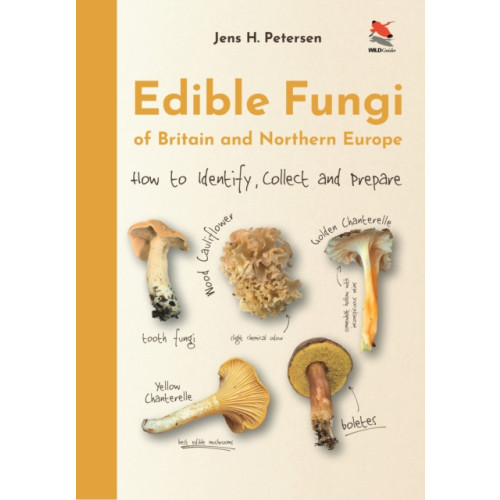 Princeton University Press Edible Fungi of Britain and Northern Europe (inbunden, eng)