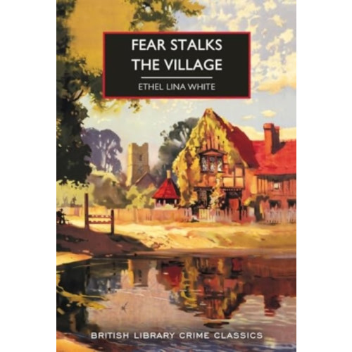 British Library Publishing Fear Stalks the Village (häftad, eng)