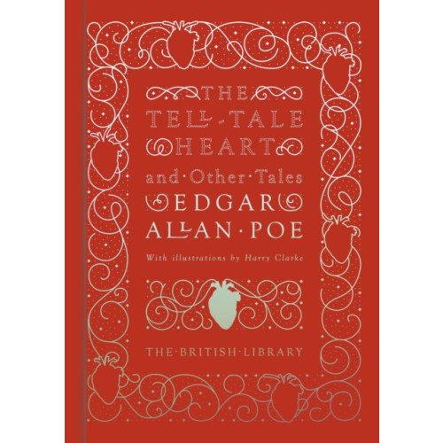 British Library Publishing The Tell-Tale Heart and Other Tales (inbunden, eng)