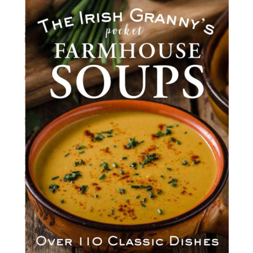 Gill The Irish Granny's Pocket Farmhouse Soups (inbunden, eng)