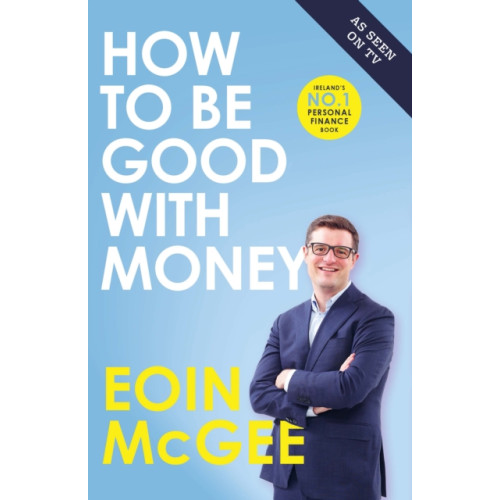 Gill How to Be Good With Money (häftad, eng)