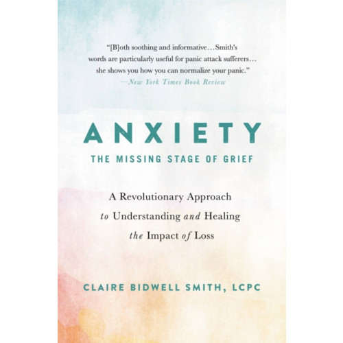 Hachette Books Anxiety: The Missing Stage of Grief (häftad, eng)