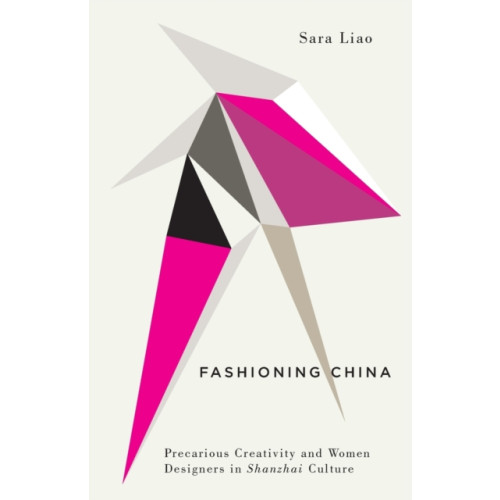 Pluto Press Fashioning China (häftad, eng)