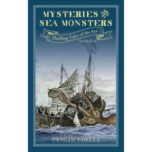 The History Press Ltd Mysteries and Sea Monsters (häftad, eng)