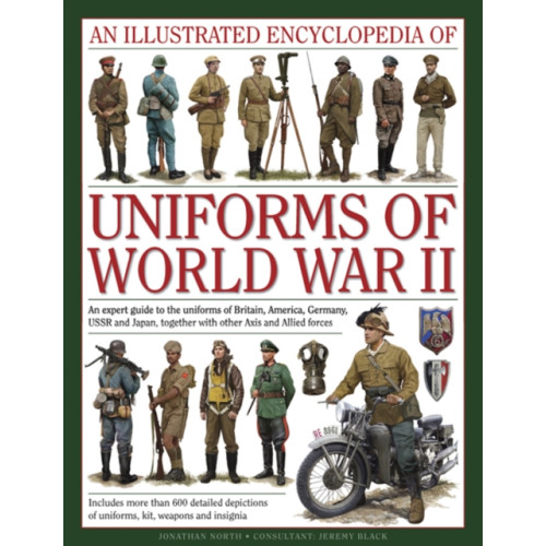 Anness publishing Illustrated Encyclopedia of Uniforms of World War II (inbunden, eng)