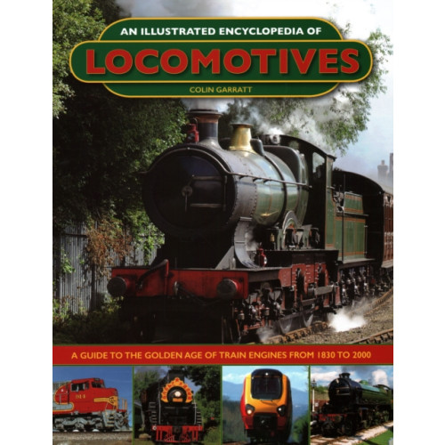 Anness publishing An Illustrated Encyclopedia of Locomotives (inbunden, eng)