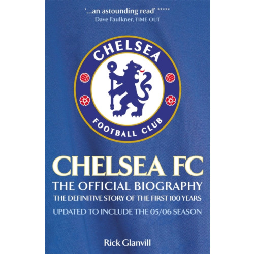 Headline Publishing Group Chelsea FC: The Official Biography (häftad, eng)