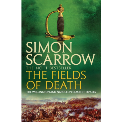 Headline Publishing Group The Fields of Death (Wellington and Napoleon 4) (häftad, eng)