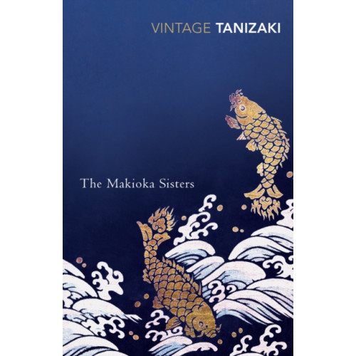 Vintage Publishing The Makioka Sisters (häftad, eng)