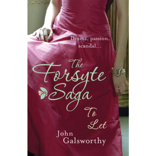 Headline Publishing Group The Forsyte Saga 3: To Let (häftad, eng)