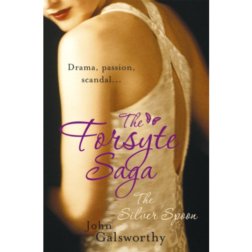 Headline Publishing Group The Forsyte Saga 5: The Silver Spoon (häftad, eng)