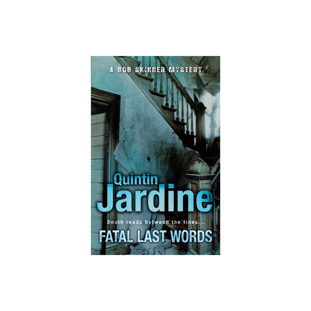 Produktbild för Fatal Last Words (Bob Skinner series, Book 19) (häftad, eng)