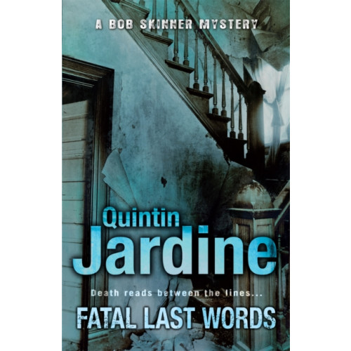 Headline Publishing Group Fatal Last Words (Bob Skinner series, Book 19) (häftad, eng)