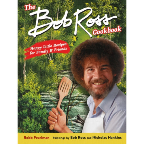 Running Press,U.S. The Bob Ross Cookbook (inbunden, eng)