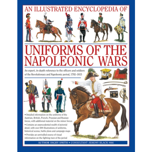 Anness publishing Illustrated Encyclopedia of Uniforms of the Napoleonic Wars (inbunden, eng)