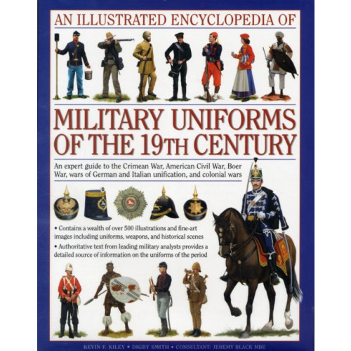 Anness publishing Illustrated Encyclopedia of Military Uniforms of the 19th Century (inbunden, eng)