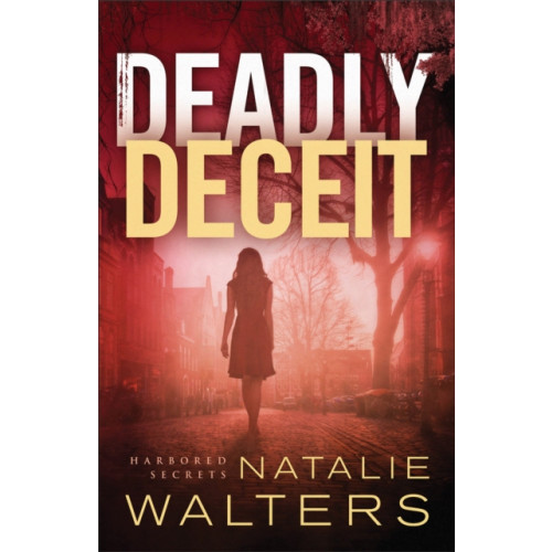 Baker publishing group Deadly Deceit (häftad, eng)