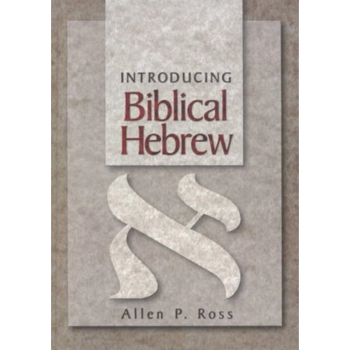 Baker publishing group Introducing Biblical Hebrew (inbunden, eng)