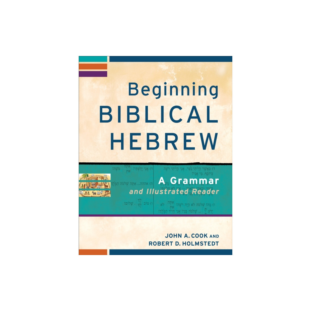 Produktbild för Beginning Biblical Hebrew – A Grammar and Illustrated Reader (häftad, eng)