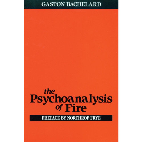 Beacon Press Psychoanalysis of Fire (häftad, eng)