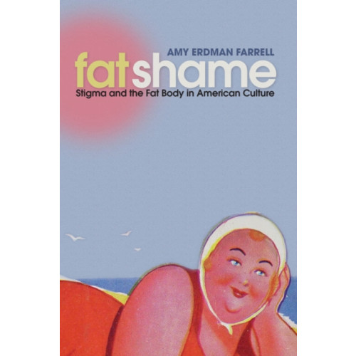 New York University Press Fat Shame (häftad, eng)