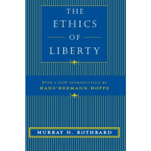 New York University Press The Ethics of Liberty (häftad, eng)