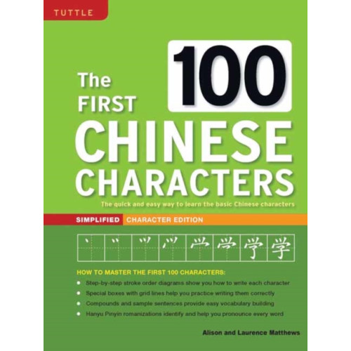 Tuttle Publishing The First 100 Chinese Characters: Simplified Character Edition (häftad, eng)