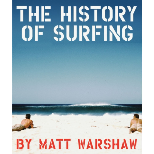 Chronicle Books History of Surfing (inbunden, eng)