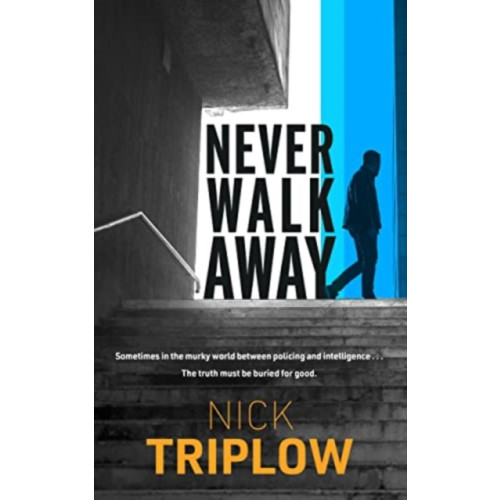 Bedford Square Publishers Never Walk Away (häftad, eng)