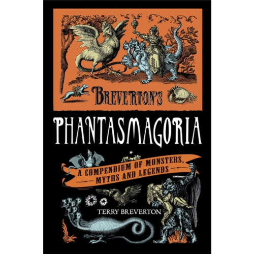 Quercus Publishing Breverton's Phantasmagoria (inbunden, eng)