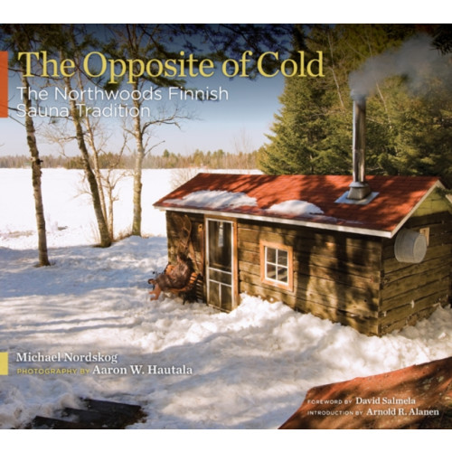 University of Minnesota Press The Opposite of Cold (inbunden, eng)