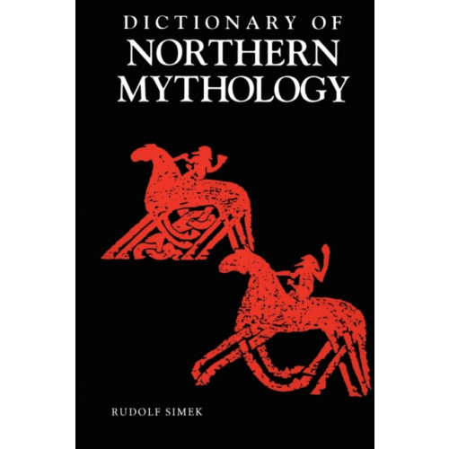 Boydell & Brewer Ltd A Dictionary of Northern Mythology (häftad, eng)