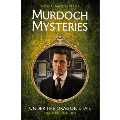 Titan Books Ltd Murdoch Mysteries - Under the Dragon's Tail (häftad, eng)
