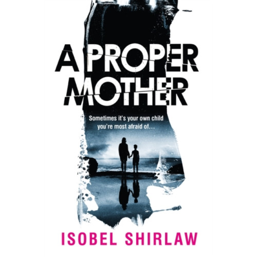 Oneworld Publications A Proper Mother (inbunden, eng)