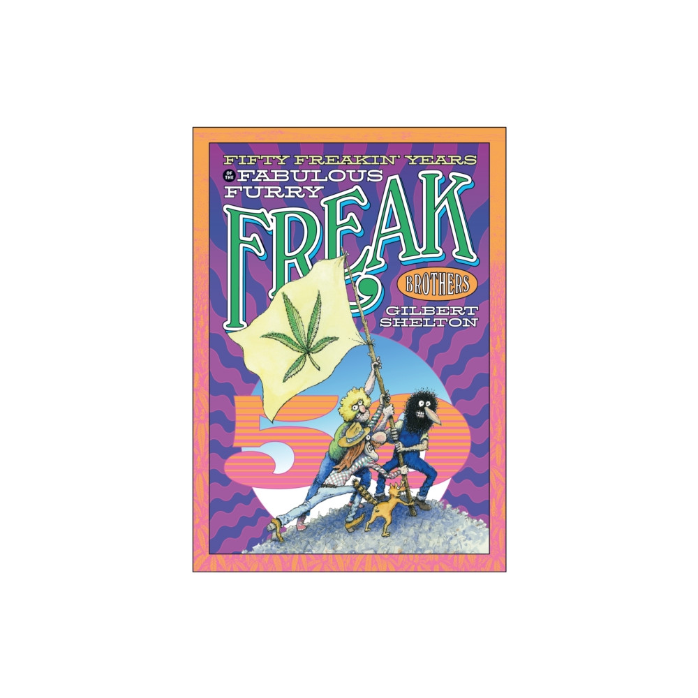 Produktbild för Fifty Freakin' Years of the Fabulous Furry Freak Brothers (häftad, eng)