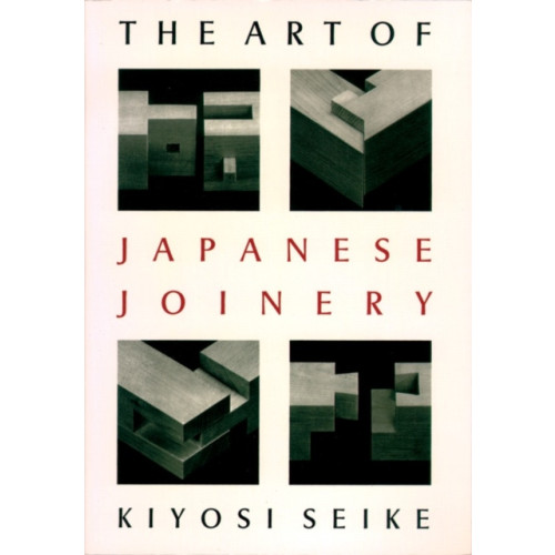 Shambhala Publications Inc The Art of Japanese Joinery (häftad, eng)