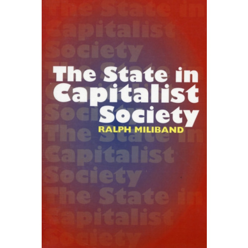The Merlin Press Ltd State in Capitalist Society (häftad, eng)