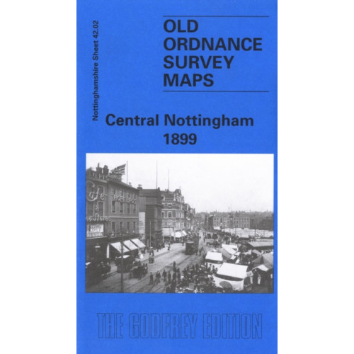 Alan Godfrey Maps Central Nottingham 1899