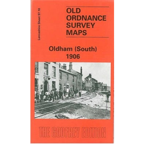 Alan Godfrey Maps Oldham (South) 1906