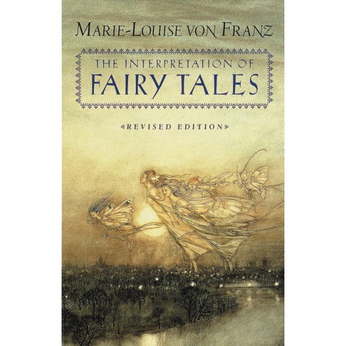 Shambhala Publications Inc The Interpretation of Fairy Tales (häftad, eng)