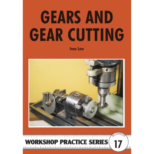 Fox Chapel Publishers International Gears and Gear Cutting (häftad, eng)