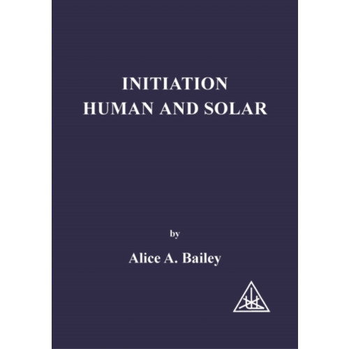 Lucis Press Ltd Initiation, Human and Solar (häftad, eng)