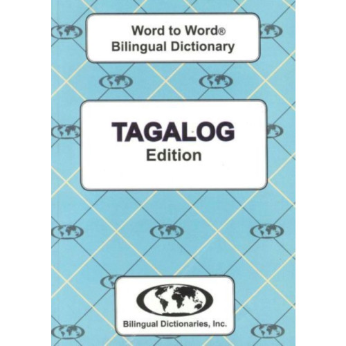 Bilingual Dictionaries, Incorporated English-Tagalog & Tagalog-English Word-to-Word Dictionary (häftad, eng)