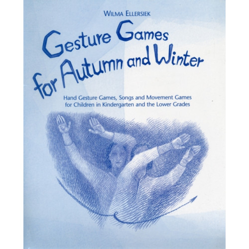 Waldorf Early Childhood Association North America Gesture Games for Autumn and Winter (bok, spiral, eng)