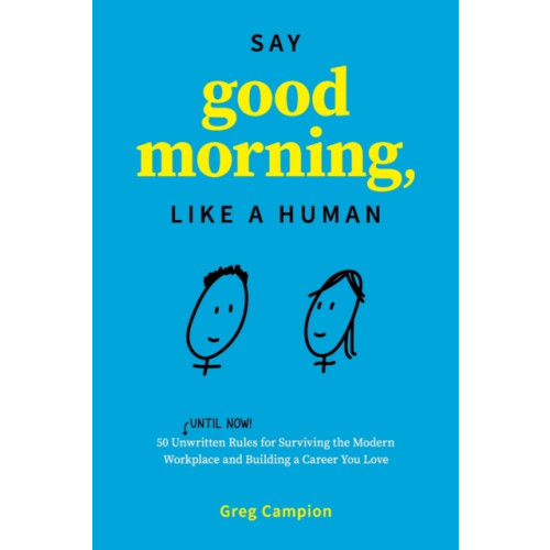 Gregory Campion Say Good Morning, Like a Human (häftad, eng)