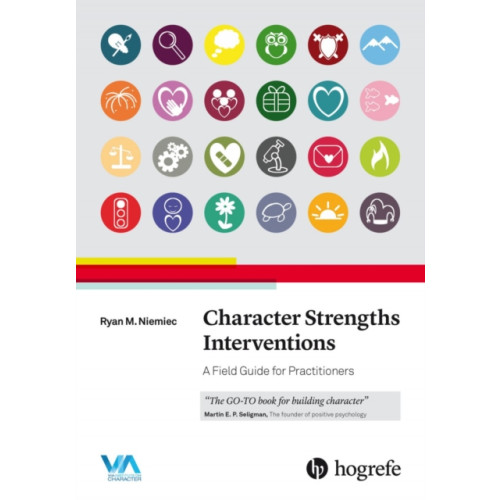 Hogrefe Publishing Character Strengths Interventions: A Field Guide for Practitioners (häftad, eng)