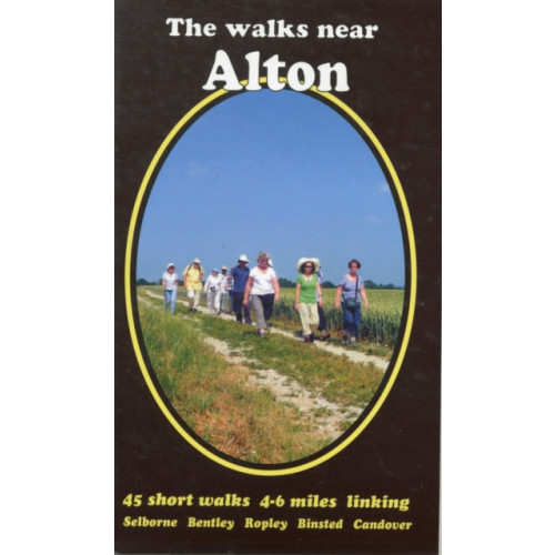 Bill Andrews The Walks Near Alton (häftad, eng)